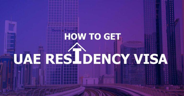 What’s The Process To Get A UAE Residency Visa?