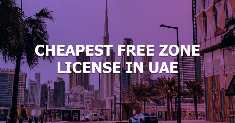 Cheapest Free Zone License in Dubai