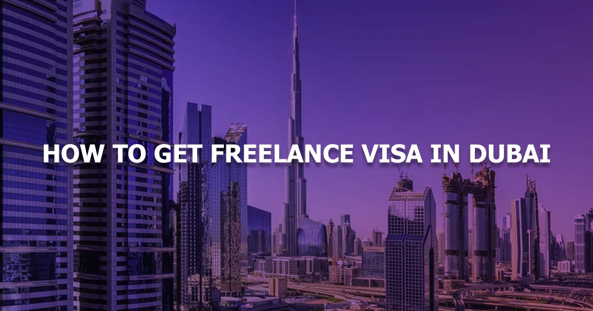 Freelance Visa in Dubai - UAE Complete Guide on New Working Laws