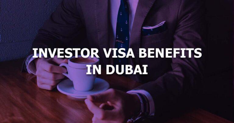 investor visa benefits in dubai