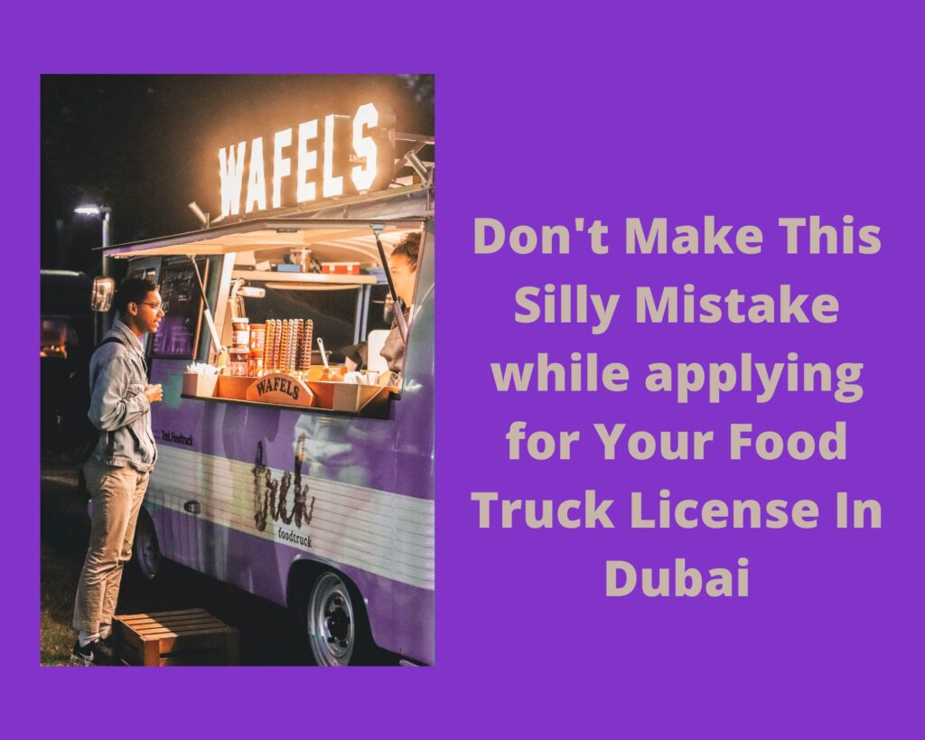 the-comprehensive-guide-on-how-to-get-food-truck-licences-in-dubai