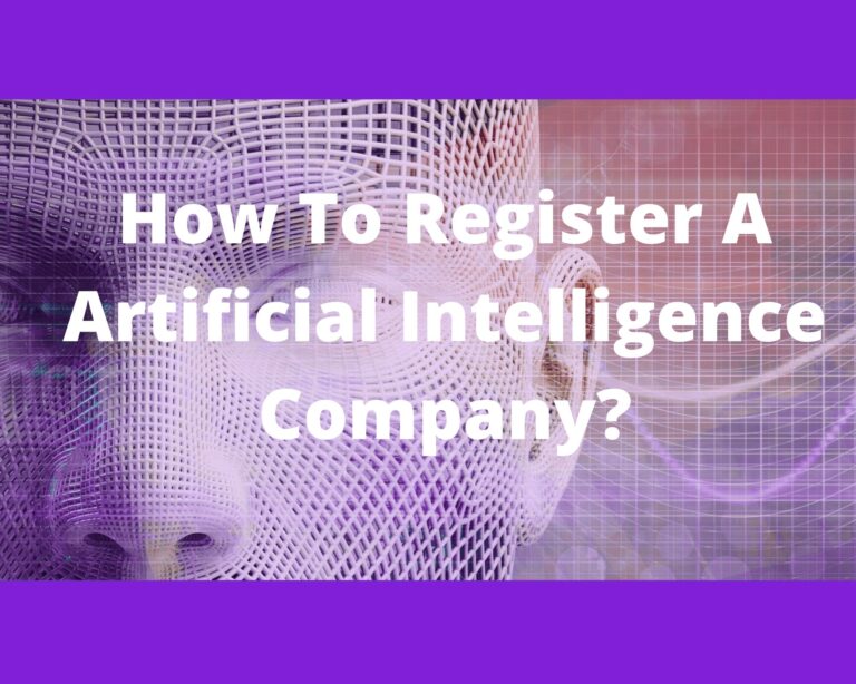 How To Register A Artificial Intelligence Company